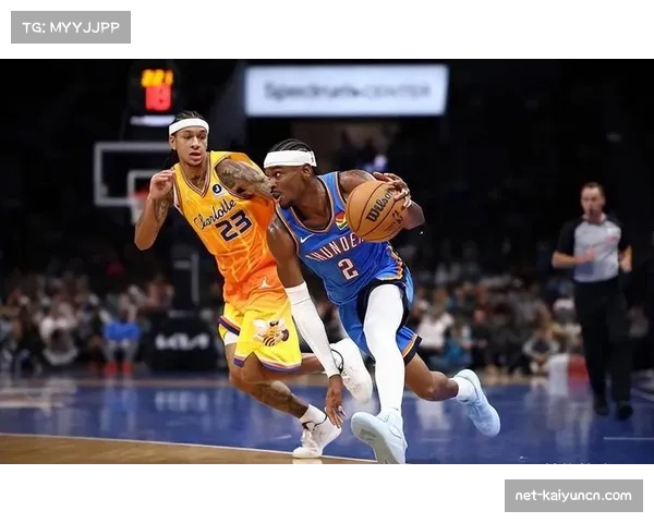 亚历山大场均32.1分领跑得分榜 攻防一体成长为球队基石